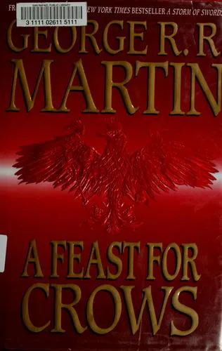 A Feast for Crows (A Song of Ice and Fire, #4) by George R.R. Martin
