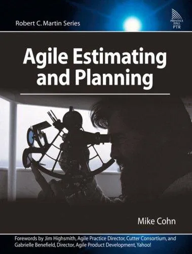 Agile Estimating and Planning (Robert C. Martin Series) by Mike Cohn