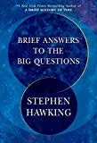 Brief Answers to the Big Questions by Stephen W. Hawking
