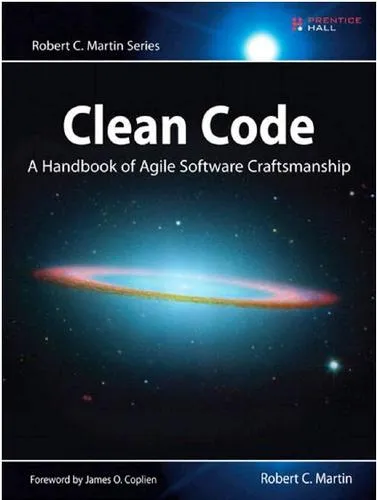 Clean Code: A Handbook of Agile Software Craftsmanship by Robert C. Martin