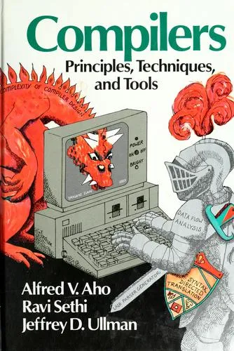 Compilers: Principles, Techniques, and Tools by Alfred V. Aho