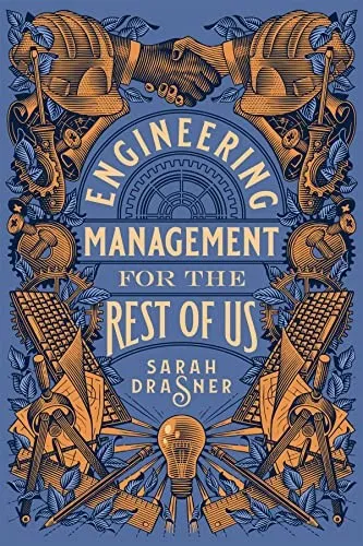 Engineering Management for the Rest of Us by Sarah Drasner