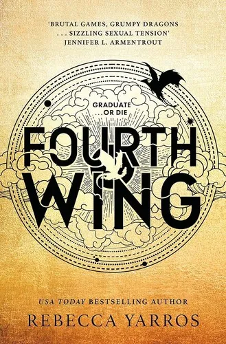 Fourth Wing (The Empyrean, #1) by Rebecca Yarros