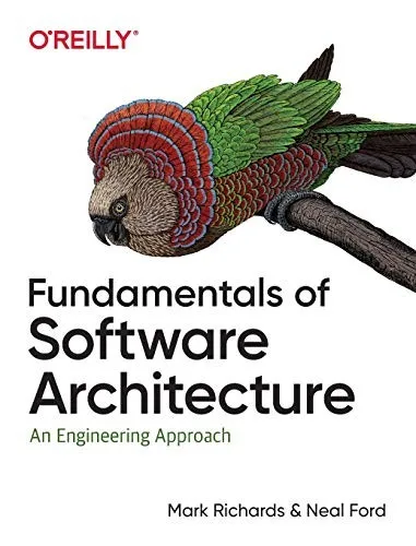 Fundamentals of Software Architecture: An Engineering Approach by Mark   Richards