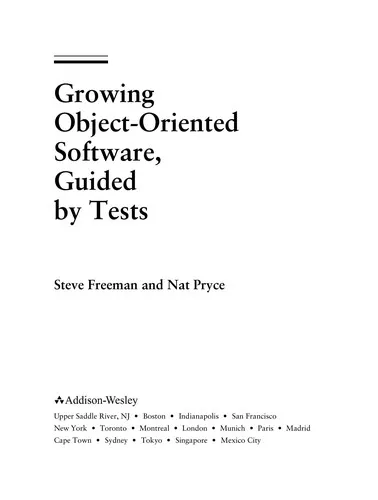 Growing Object-Oriented Software, Guided by Tests (Addison-Wesley Signature Series (Beck)) by Steve Freeman