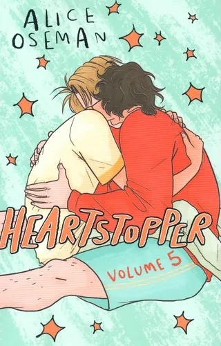 Heartstopper: Volume Five (Heartstopper, #5) by Alice Oseman