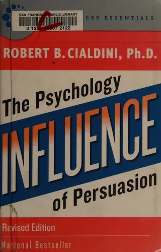 Influence: The Psychology of Persuasion by Robert B. Cialdini