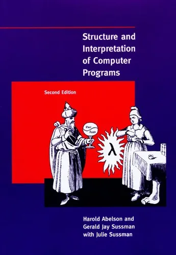 Structure and Interpretation of Computer Programs by Harold Abelson