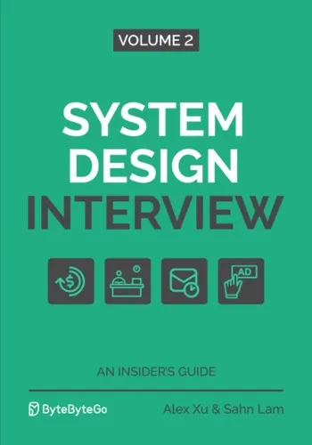 System Design Interview – An Insider's Guide: Volume 2 by Alex Xu