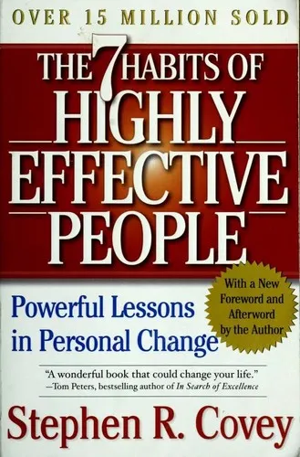 The 7 Habits of Highly Effective People: Powerful Lessons in Personal Change by Stephen R. Covey