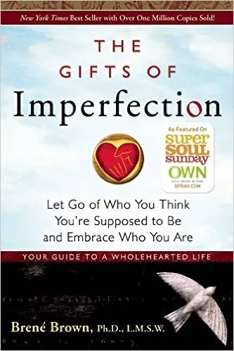 The Gifts of Imperfection by Brené Brown