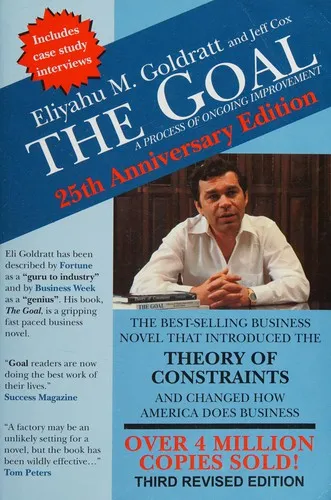 The Goal: 40th Anniversary Edition: A Process of Ongoing Improvement by Eliyahu M. Goldratt