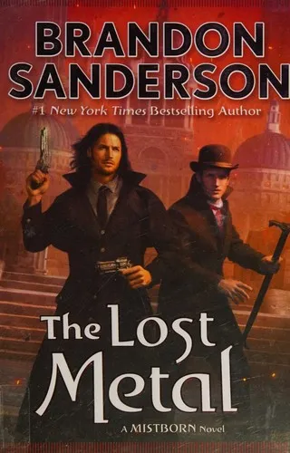 The Lost Metal (Mistborn, #7) by Brandon Sanderson