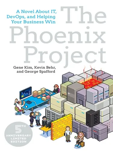 The Phoenix Project: A Novel About IT, DevOps, and Helping Your Business Win by Gene Kim